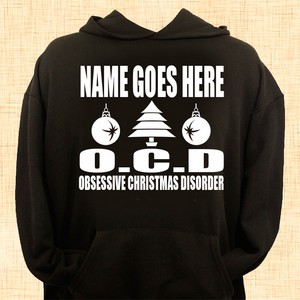 O.C.D - Obsessive Christmas Disorder Personalised Hoodie